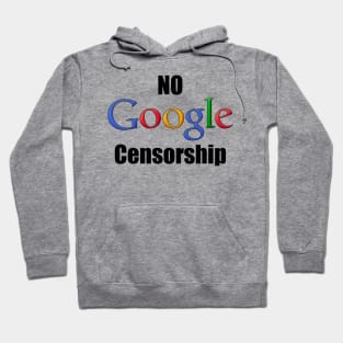 No Google Censorship Hoodie